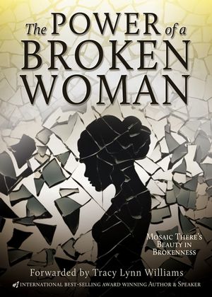 The Power of a Broken Woman: Mosaic There's Beauty in Brokenness image number 0