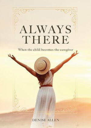 Always There: When the child becomes the caregiver image number 0