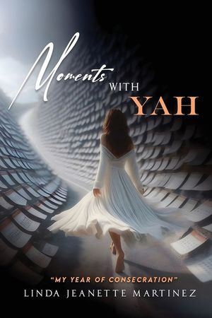 Moments With Yah: "My Year of Consecration" image number 0