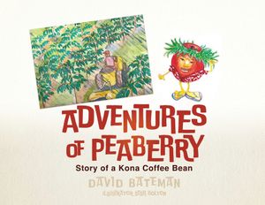 Adventures of Peaberry: Story of a Kona Coffee Bean image number 0