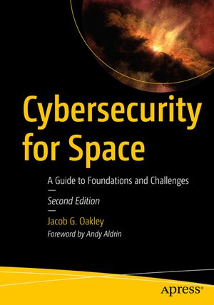 Cybersecurity for Space: A Guide to Foundations and Challenges image number 0
