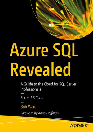 Azure SQL Revealed: The Next-Generation Cloud Database with AI and Microsoft Fabric image number 0