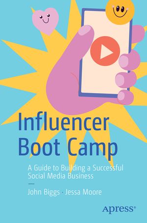 Influencer Boot Camp: A Guide to Building a Successful Social Media Business image number 0