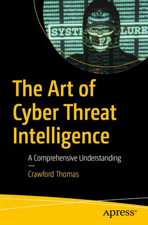 Cyber Threat Intelligence: The Definitive Solution image number 0