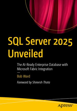 SQL Server 2025 Unveiled: The Ai-Ready Enterprise Database with Microsoft Fabric Integration image number 0