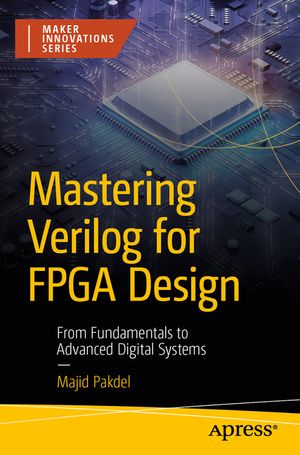 Mastering Verilog for FPGA Design: From Fundamentals to Advanced Digital Systems image number 0