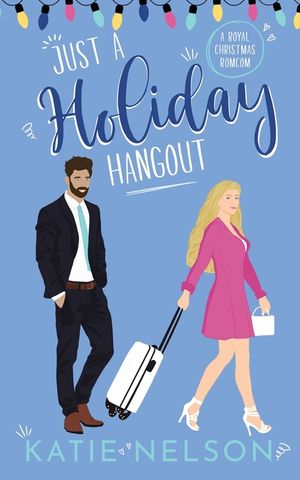 Just a Holiday Hangout: A Royal Christmas Romcom image number 0