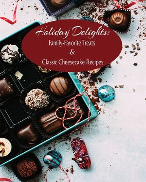 Holiday Delights: Family-Favorite Treats & Classic Cheesecake Recipes image number 0