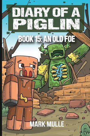 Diary of a Piglin Book 15: An Old Foe image number 0