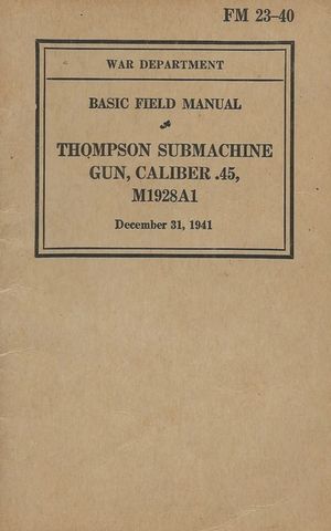 FM 23-40 Basic Field Manual Thompson Submachine Gun Caliber .45 M1928A1 image number 0