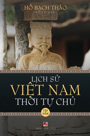 Lịch Sử Việt Nam Thời Tự Chủ - Tập Năm (lightweight paper - soft cover) image number 0