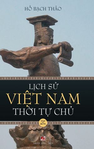 Lịch Sử Việt Nam Thời Tự Chủ - Tập Bốn (hard cover - groundwood) image number 0