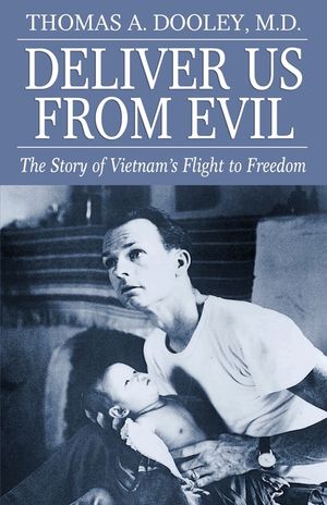 Deliver Us from Evil: The Story of Viet Nam's Flight to Freedom image number 0