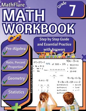MathFlare - Math Workbook 7th Grade: Math Workbook Grade 7: Pre-Algebra, Ratio and Proportion, Percentage, Geometry and Statistics image number 0