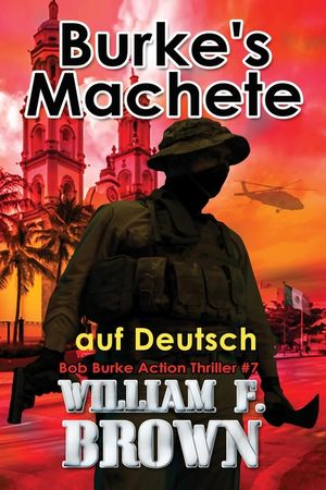Burkes Machete, auf Deutsch: Bob Burke Suspense Thriller #7 image number 0