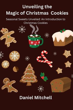 Unveiling the Magic of Christmas Cookies: Seasonal Sweets Unveiled: An Introduction to Christmas Cookies image number 0