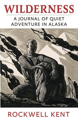 Wilderness: A Journal of Quiet Adventure in Alaska image number 0