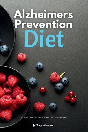 Alzheimer's Prevention Diet: A 4-Week Quick Start Meal Plan With Tasty Curated Recipes image number 0