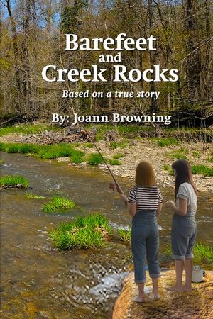 Barefeet and Creek Rocks: Based on a true story image number 0