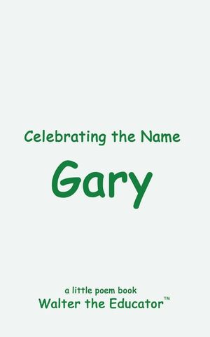 Celebrating the Name Gary image number 0