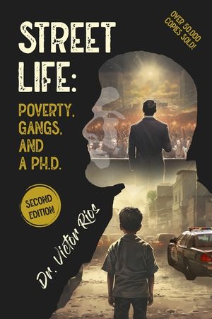 Street Life: Poverty, Gangs, and a Ph.D. Second Edition image number 0