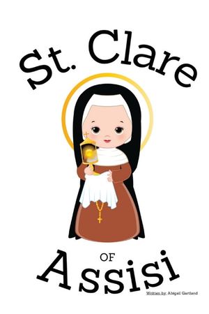 St. Clare of Assisi - Children's Christian Book - Lives of the Saints image number 0