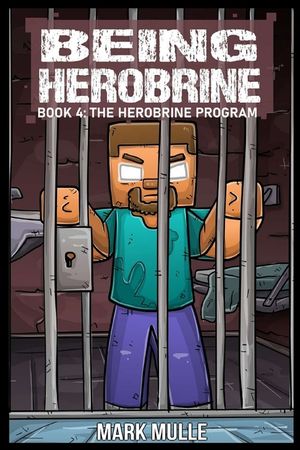 Being Herobrine Book 4: The Herobrine Program image number 0