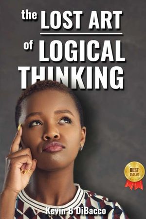 The Lost Art of Logical Thinking image number 0