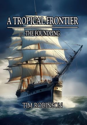 A Tropical Frontier: The Foundling image number 0