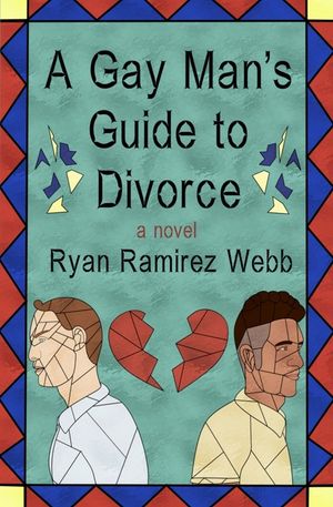 A Gay Man's Guide to Divorce: A Novel: A novel image number 0