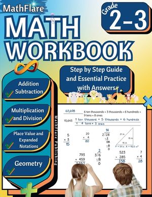 MathFlare - Math Workbook 2nd and 3rd Grade: Math Workbook Grade 2-3: Addition, Subtraction, Multiplication and Division, Place Value, Expanded Notati image number 0