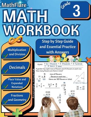 MathFlare - Math Workbook 3rd Grade: Math Workbook Grade 3: Addition, Subtraction, Multiplication and Division, Fractions, Decimals, Place Value, Expa image number 0