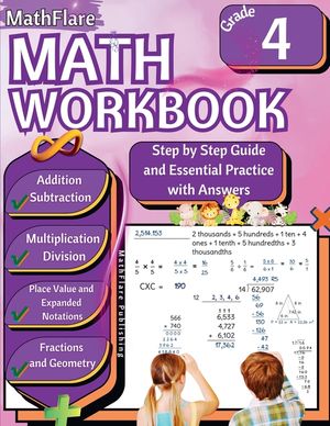 MathFlare - Math Workbook 4th Grade: Math Workbook Grade 4: Addition, Subtraction, Multiplication and Division, Fractions, Decimals, Factors and Multi image number 0