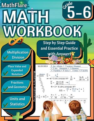 MathFlare - Math Workbook 5th and 6th Grade: Math Workbook Grade 5-6: Multiplication and Division, Fractions, Decimals, Place Value, Expanded Notation image number 0