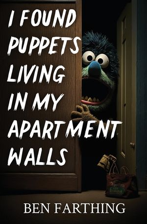 I Found Puppets Living in my Apartment Walls image number 0