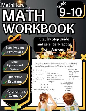 MathFlare - Math Workbook 9th and 10th Grade: Math Workbook Grade 9-10: Equations and Expressions, Linear Equations, System of Equations, Quadratic Eq image number 0