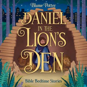 Daniel in the Lion's Den: Bible Bedtime Story image number 0