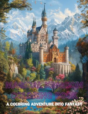 Magical Kingdom Coloring Book: A Coloring Adventure into Fantasy image number 0