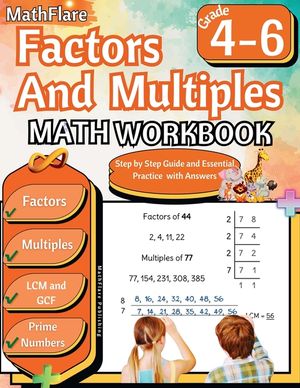 Factors and Multiples Math Workbook 4th to 6th Grade: Factoring, Prime Numbers, Greatest Common Factor (GCF), Multiples, Lowest Common Multiple (LCM) image number 0