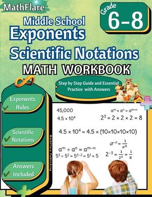 Exponents and Scientific Notations Math Workbook 6th to 8th Grade: Grade 6-8 Exponents Workbook, Scientific Notations image number 0