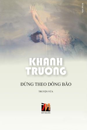 Đừng Theo D&ocirc;ng B&atilde;o (softcover - color - new edition) image number 0
