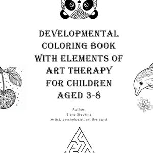 Developmental Coloring Book with Elements of Art Therapy for Children Aged 3-8 image number 0