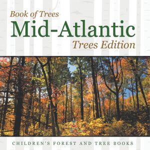 Book of Trees Mid-Atlantic Trees Edition Children's Forest and Tree Books image number 0
