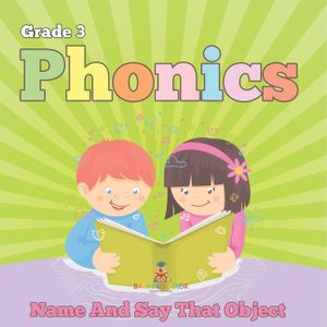 Grade 3 Phonics: Name And Say That Object (Phonics Books) image number 0
