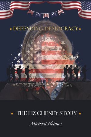 Defending Democracy: The Liz Cheney Story image number 0