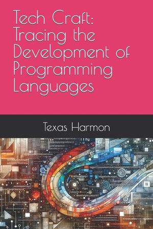 Tech Craft: Tracing the Development of Programming Languages image number 0