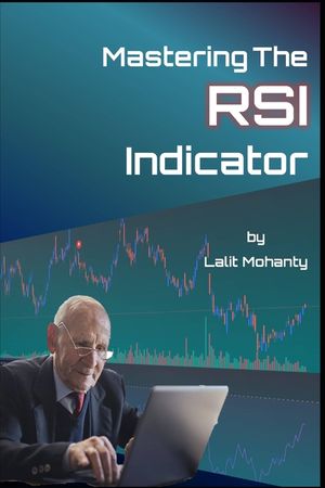 Mastering the RSI Trading Indicator by Lalit Mohanty image number 0