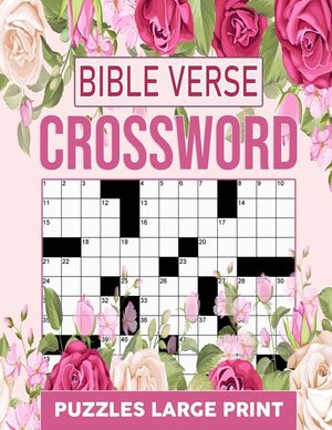 Bible Verse Crossword Puzzles Large Print: Christian & Religious Biblical Trivia Crossword Puzzles To Keep Your Brain Active And Mind Relaxed image number 0