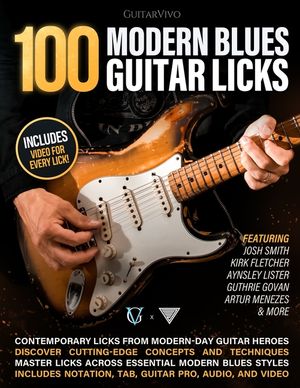 100 Modern Blues Guitar Licks: Learn 100 Killer Blues Licks From Modern-Day Masters! image number 0