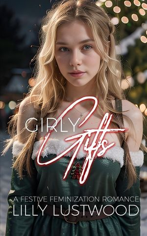 Girly Gifts: A Festive Feminization Romance image number 0